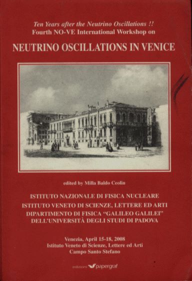 Ten Years after the Neutrino Oscillations - Fourth NO-VE International Workshop on Neutrino Oscillations in Venice (Venezia, April, 2008)