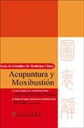 Chinese Medicine Study Guide: Acupuncture and Moxibustion(Spanish)