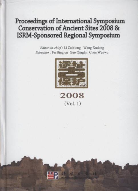 Proceedings of International Symposium Conservation of Ancient Sites 2008 ＆ ISRM-Sponsored Regional Symposium (2 Volume Set)