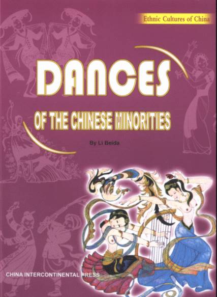 Dances of the Chinese Minorities - Ethnic Cultures of China