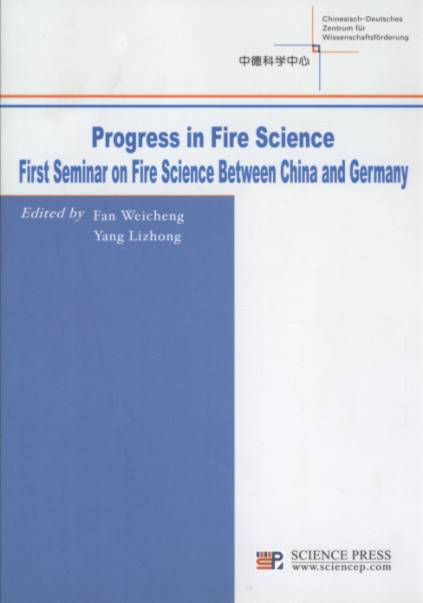 Progress in Fire Science First Seminar on Fire Science Between China and Germany
