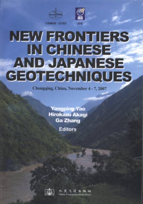 New Frontiers in Chinese and Japanese GeotechniquesChongqing, China, November 4-7,2007)