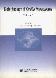 Biotechnology of Bacillus thuringiensis Volume 3