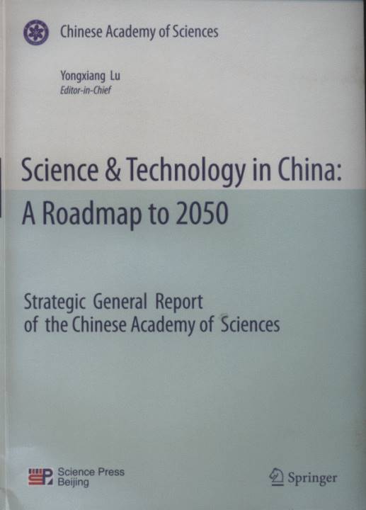 Science & Technology in China: A Roadmap to 2050-Strategic General Report of the Chinese Academy of Sciences
