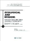 Ecological and Wisdom:Towards a Healthy Urban and Rural Environment Proceedings of the 11th International Symposium on Environment-behavior Studies