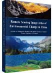 Remote Sensing Imaging Atlas of Environmental Change in China 