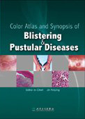 Color Atlas and Synopsis of Blistering & Pustular Diseases