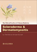 The Clinical Practice of Chinese Medicine: Scleroderma & Dermatomyositis