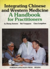 Integrating Chinese and Western Medicine: A Handbook for Practitioners