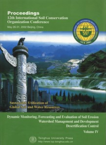 Proceedings 12th International Soil Conservation Organization Conference-Dynamic Monitoring,Forecasting and Evaluation of soil Erosion Watershed Management and Development Desertification control(Vol.IV)