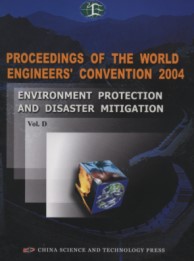 Proceedings of the World Engineers’ Convention 2004 (8 Volume set) - Environment Protection and Disaster Mitigation(vol.D)