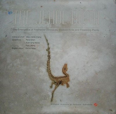 The Jehol Biota-The Emergence of Feathered Dinosaurs, Beaked Birds and Flowering Plants