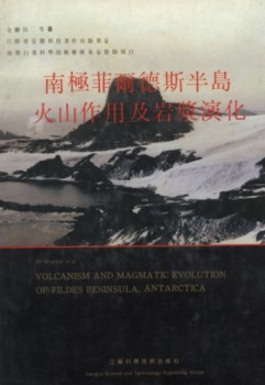 Volcanism and Magmatic Evolution of Fildes Peninsula, Antarctica (with Geological Map of the Filds Peninsula)