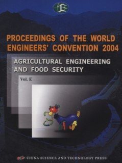Proceedings of the World Engineers’ Convention 2004 (8 Volumeset) –Agricultural Engineering and Food Security (Vol.E)