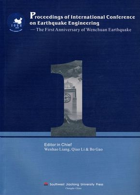 Proceedings of International Conference on Earthquake Engineering-The First Anniversary of Wenchuan Earthquake