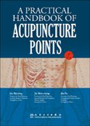 A Practical Handbook of Acupuncture Points