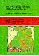 The Oil and Gas Habitats of the South Atlantic-Geological Society Special Publication No.153