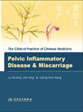 The Clinical Practice of Chinese Medicine: Pelvic Inflammatory Disease & Miscarriage