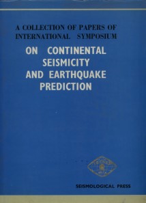 A Collection of Papers International Symposium on Continental Seismicity and Earthquake Prediction