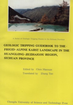 Geological Tripping Guidebook to the Frigid-Alpine Karst Landscape in the Huanglong-Jiuzhaigou Region, Sichuan Province