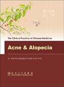 The Clinical Practice of Chinese Medicine: Acne & Alopecie