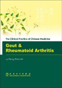 The Clinical Practice of Chinese Medicine: Gout & Rheumatoid Arthritis 
