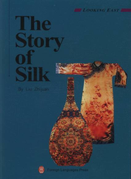 The Story of Silk - Looking East Series