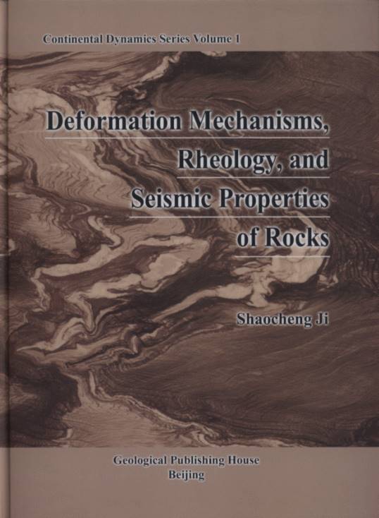 (Continental Dynamics Series Volume 1)Deformation Mechanisms, Rheology, and Seismic Properties of Rocks