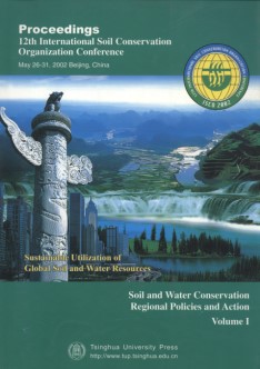Proceedings 12th International Soil Conservation Organization Conference -Soil and Water Conservation Regional Policies and Action (vol.I)