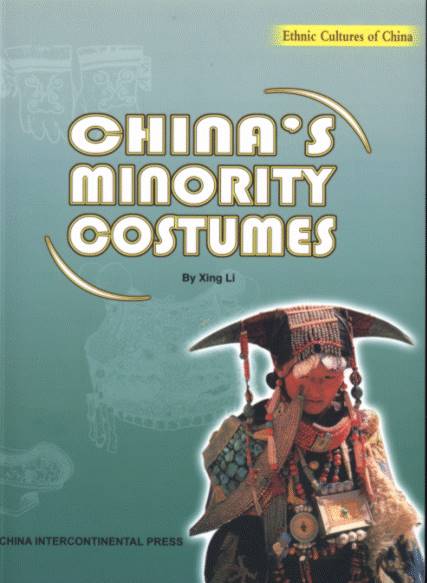 China’s Minority Costumes - Ethnic Cultures of China
