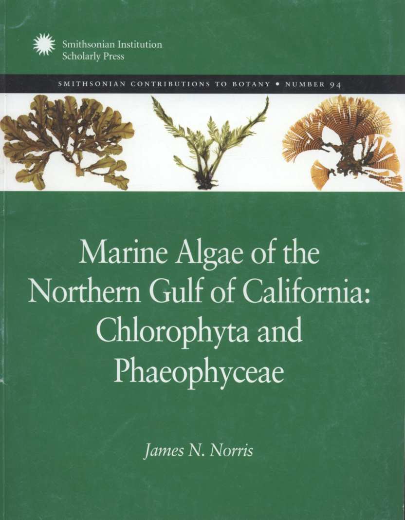 Marine Algae of the Northern Gulf of California: Chlorophyta and Phaeophyceae (second hand,good condition)