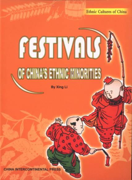 Festivals of China’s Ethnic Minorities – Ethnic Cultures of China