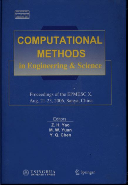 Computational Methods in Engineering & Science: Proceeding of the EPMESC X Aug. 2006, Sanya, China  (with a CD-ROM)