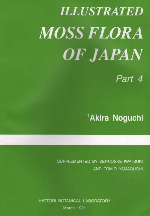 Illustrated Moss Flora of Japan, Part 4: Hookeriaceae - Brachytheciaceae
