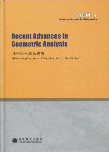 Advanced Lectures in Mathematics (ALM 11): Recent Advances in Geometric Analysis
