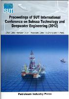 Proceedings of SUT International Conference on Subsea Technology and Deepwater Engineering (2012)