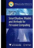Smart Shadow: Models and Methods for Pervasive Computing 
