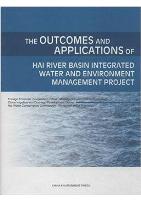The Outcomes and Applications of Hai River Basin Integrated Water and Environment Management Project