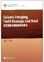 Seismic Imaging,Fault Rock Damage and Heal