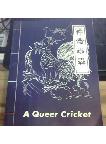  A Queer Cricket 