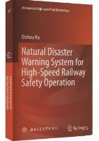 Natural Disaster Warning System for High-Speed Railway Safety Operation 