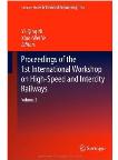 Proceedings of the 1st International Workshop on High-Speed and Intercity Railways ( in 2 Volumes)