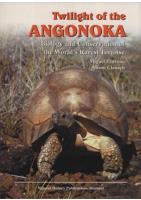 Twilight of the Angonoka: Biology and Conservation of the World's Rarest Tortoise