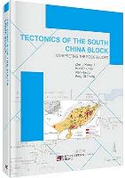 Tectonics of the South China Block:Interpreting the Rock Record