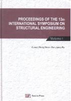 Proceedings of the 13th international symposium on structural engineering (in 2 volumes)
