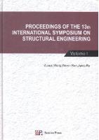 Proceedings of the 13th international symposium on structural engineering (in 2 volumes)