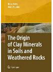 The Origin of Clay Minerals in Soils and Weathered Rocks