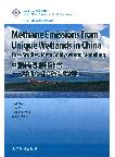 Methane Emissions from Unique Wetlands in China:Case Studies,Meta Analyses and Modelling